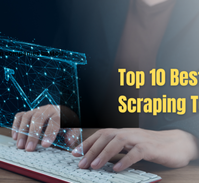 Top 10 Best Data Scraping Tools